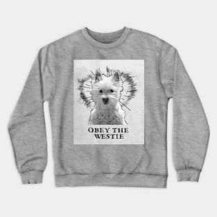 Funny Westie Design - Obey The Westie Crewneck Sweatshirt